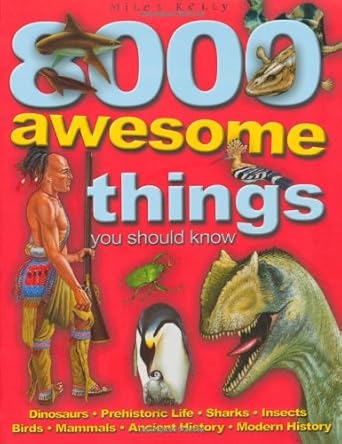 8000 Awesome Things You Should Know Miles Kelly Publishing Ltd.