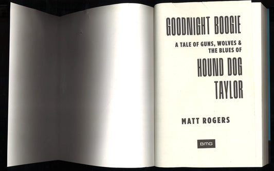 Goodnight Boogie: A Tale of Guns, Wolves & the Blues of Hound Dog Taylor