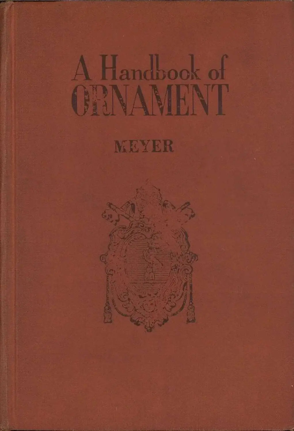 A Handbook of Ornament Franz Sales Meyer