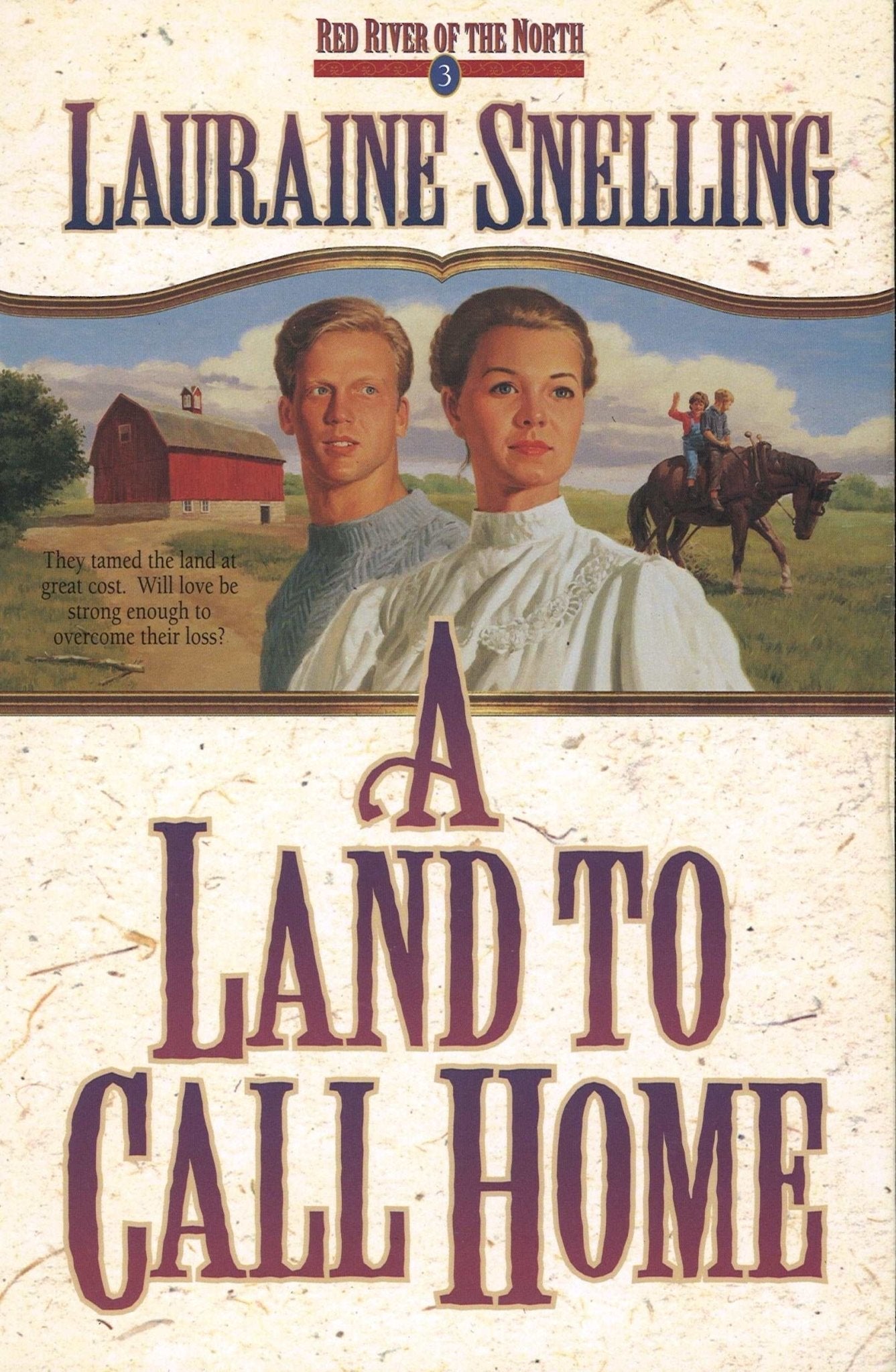 A Land to Call Home (Red River of The North, 3) Laraine Snelling