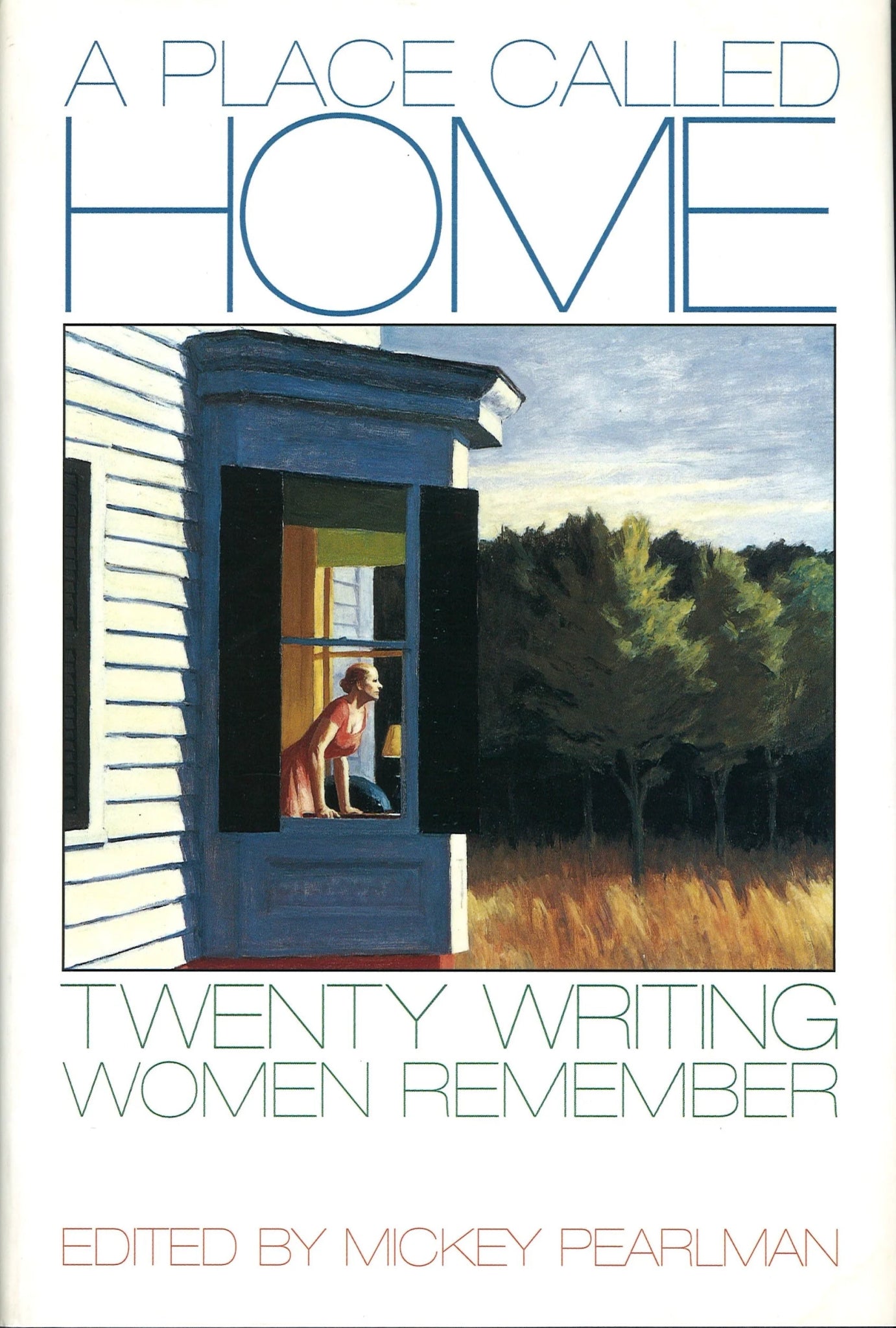 A Place Called Home: Twenty Writing Women Remember Mickey Pearlman