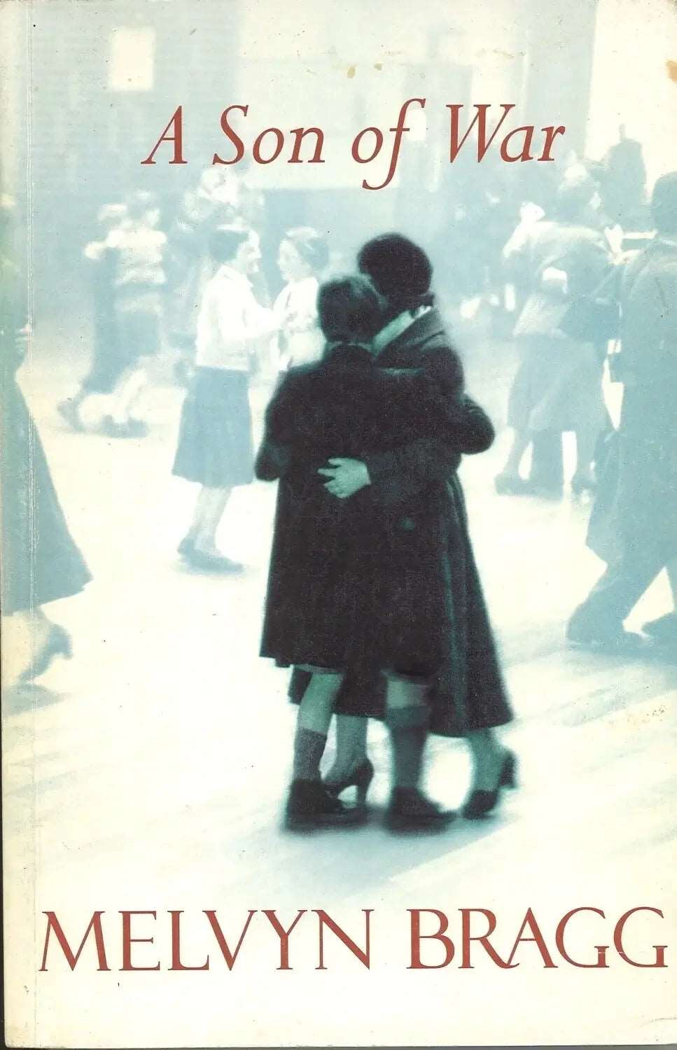 A Son of War Melvynn Bragg