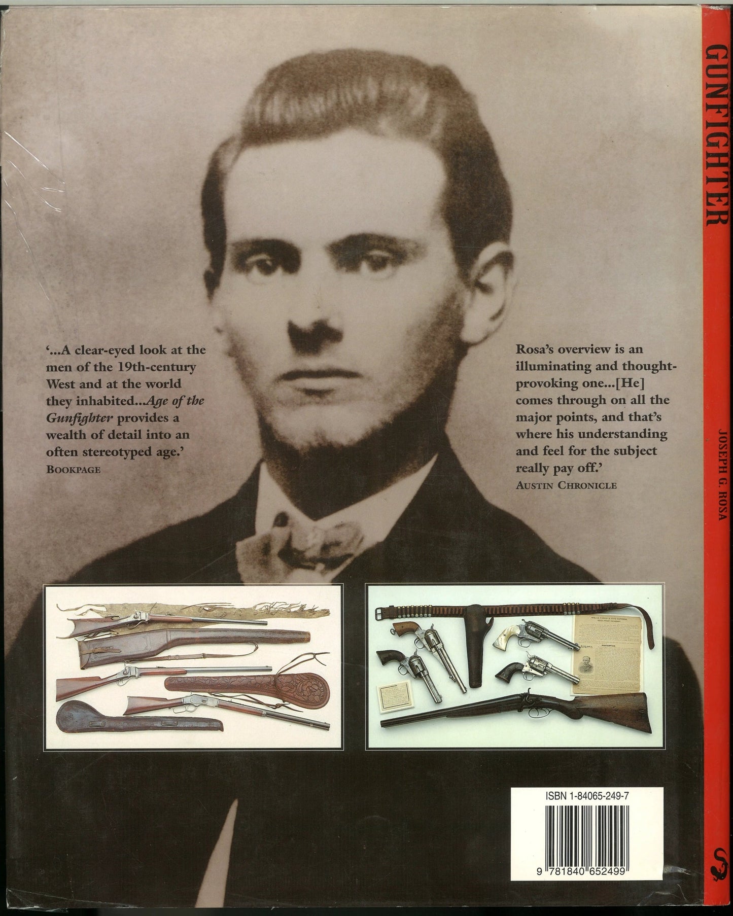 Age of The Gunfighter: Men and Weapons on The Frontier 1840-1900 Joseph G. Rosa