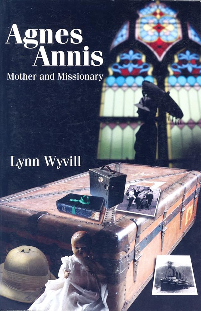 Agnes Annis: Mother and Missionary - The Bookstore