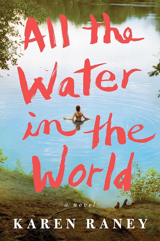 All the Water in the World Karen Raney