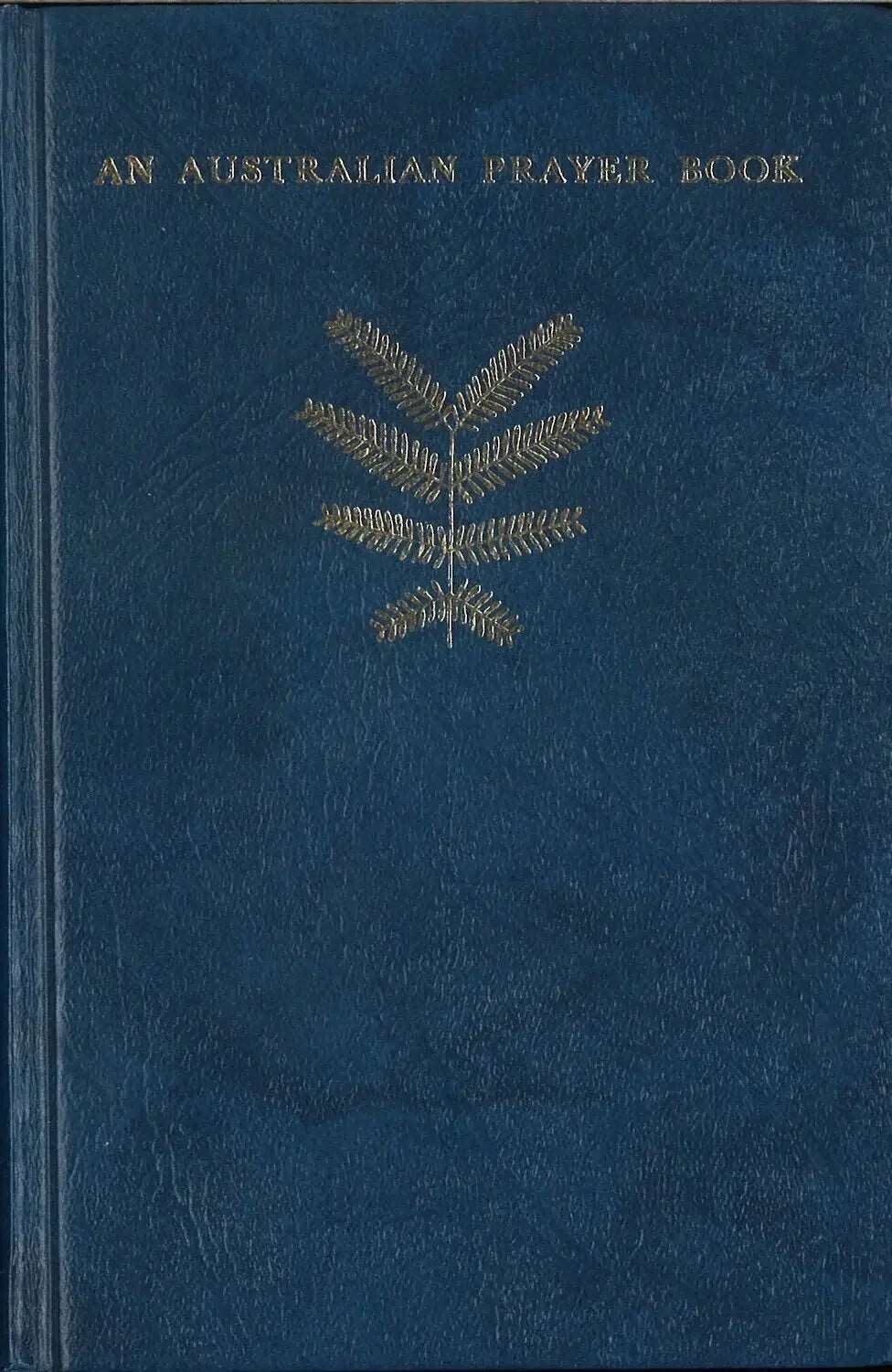 An Australian Prayer Book The Standing Committee of The General Synod of The Church of England in Australia