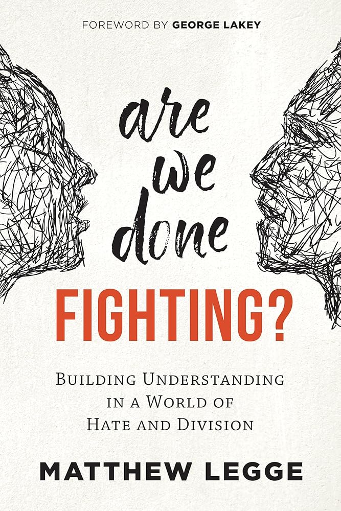 Are We Done Fighting?: Building Understanding in a World of Hate and Division - The Bookstore