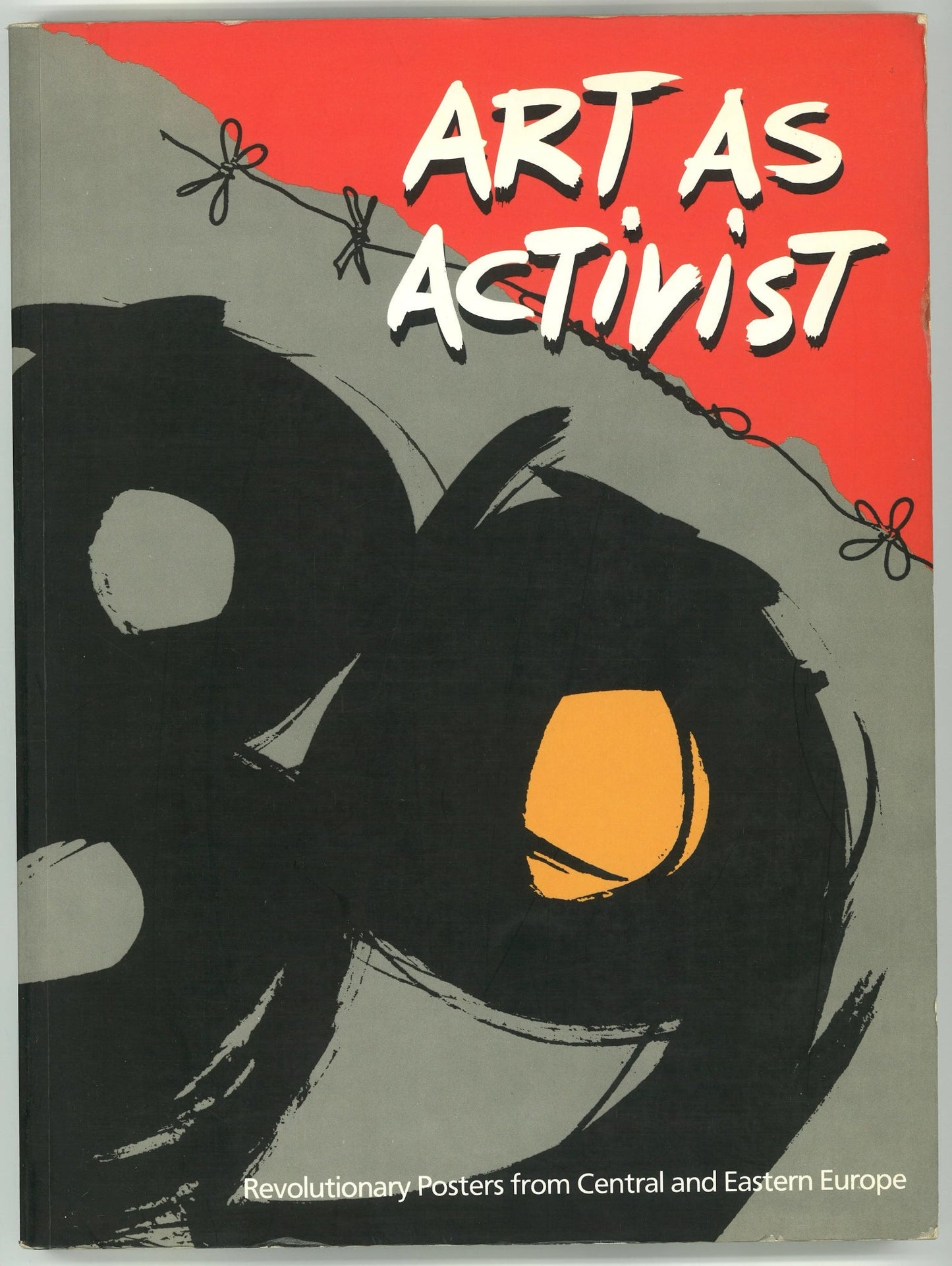 Art As Activist: Revolutionary Posters from Central and Eastern Europe Smithsonian Institution Traveling Exhibition Service