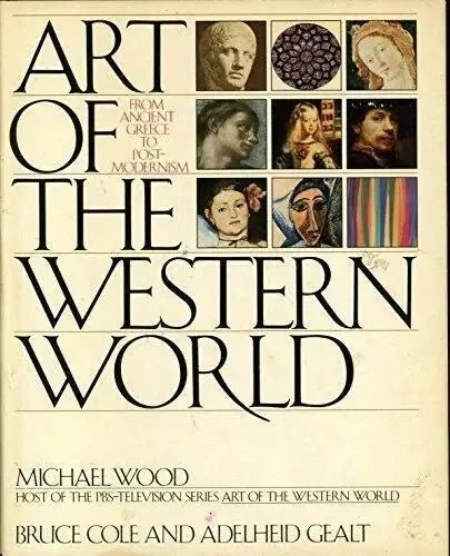 Art of the Western World by Bruce Cole, Adelheid Gealt My Store