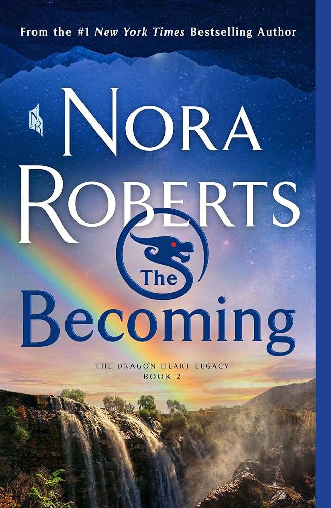 Becoming (The Dragon Heart Legacy, 2) Nora Roberts