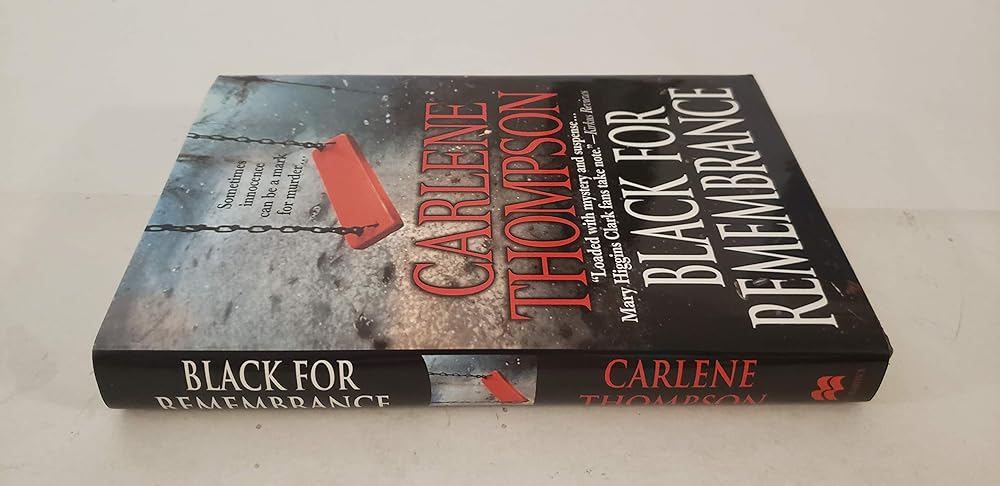 Black For Remembrance Carlene Thompson