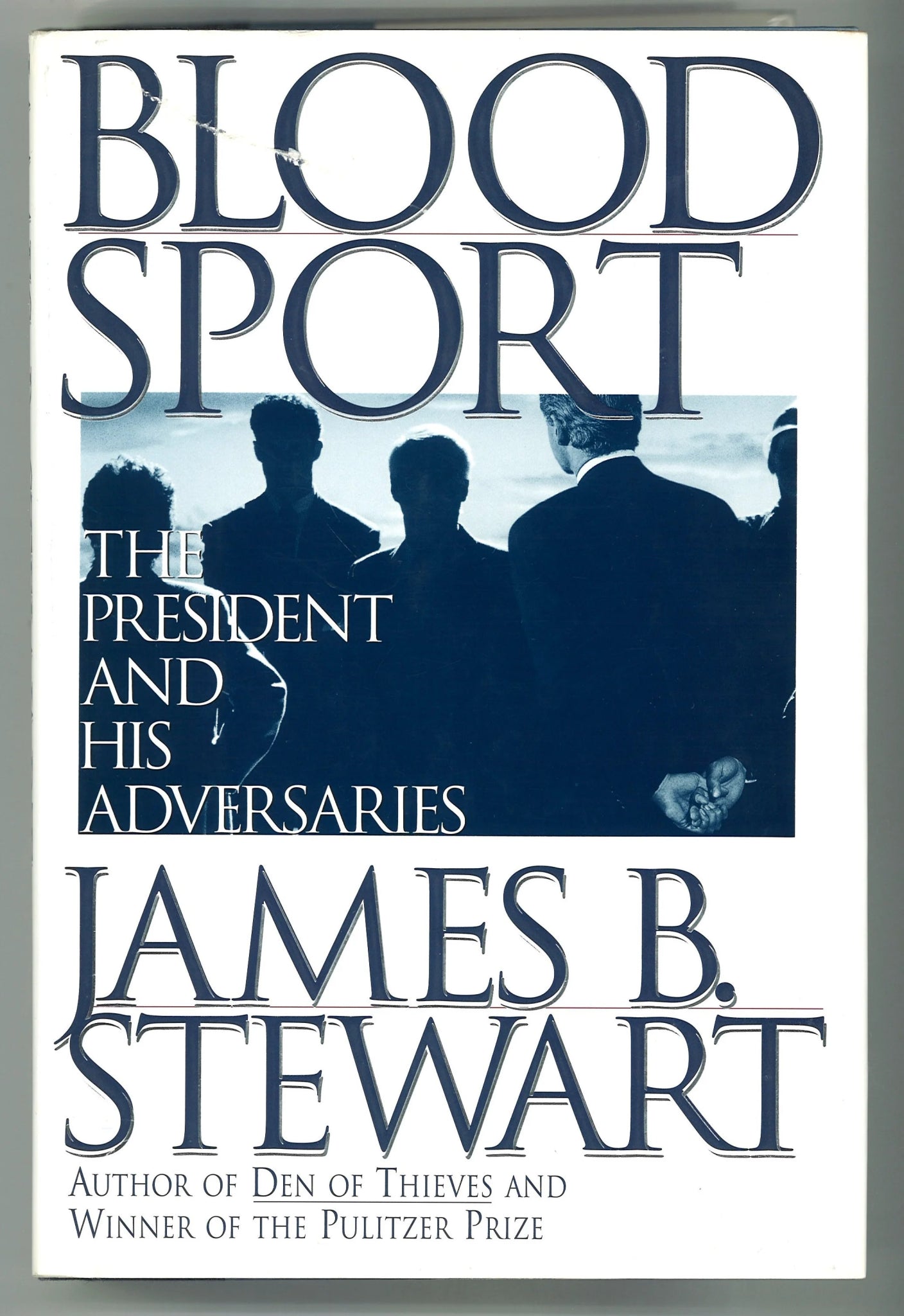 Blood Sport: The President and His Adversaries - The Bookstore