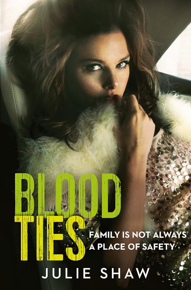 Blood Ties (Tales of the Notorious Hudson Family) Julie Shaw