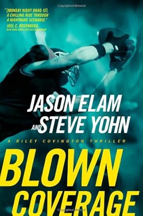 Blown Coverage (Riley Covington, Book 2) Steve Yohn, Jason Elam