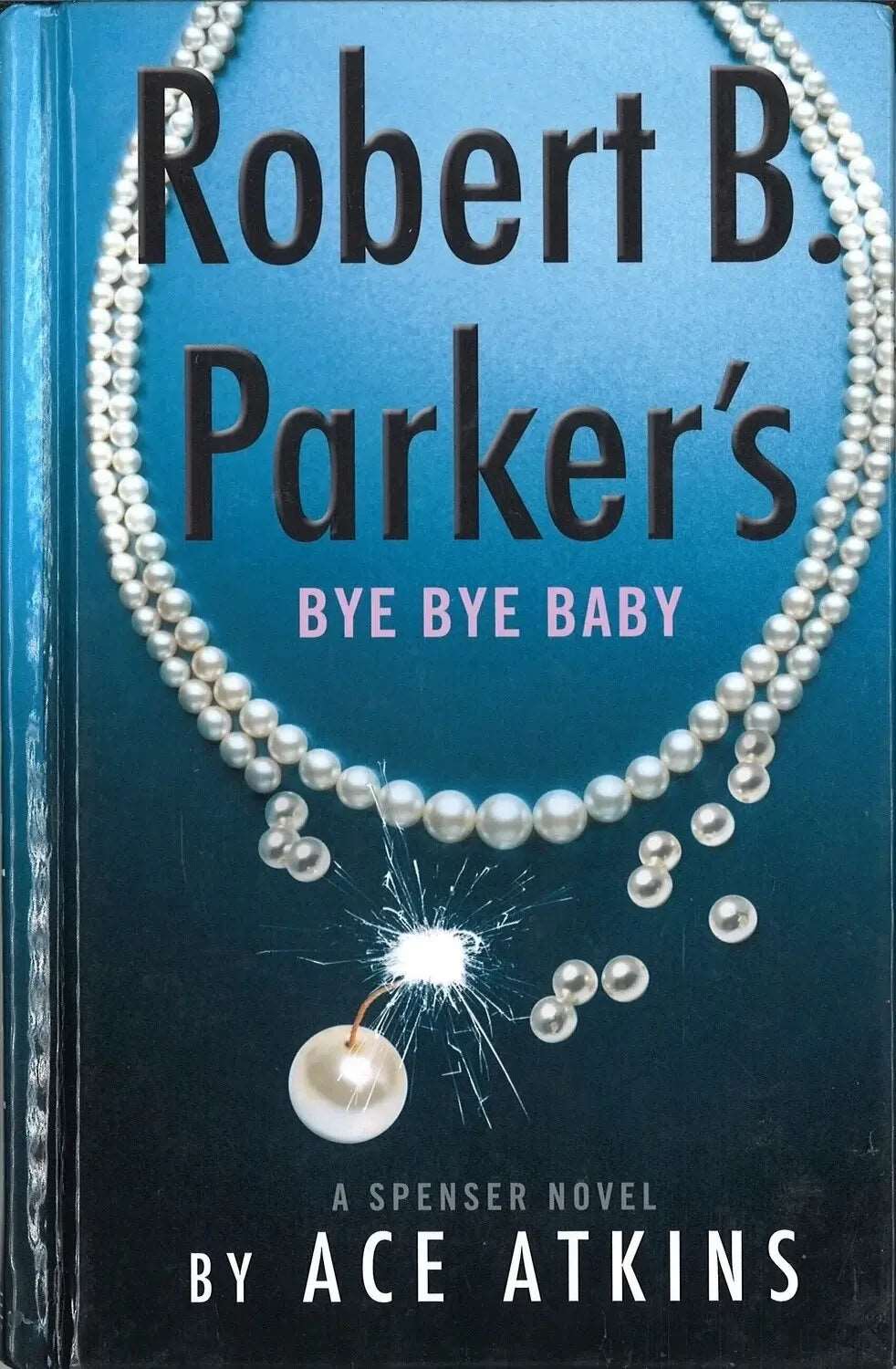 Bye Bye Baby (Spenser, Book 50) (Large Print), Robert B. Parker My Store