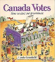 Canada Votes: How We Elect Our Government Linda Granfield (CA)