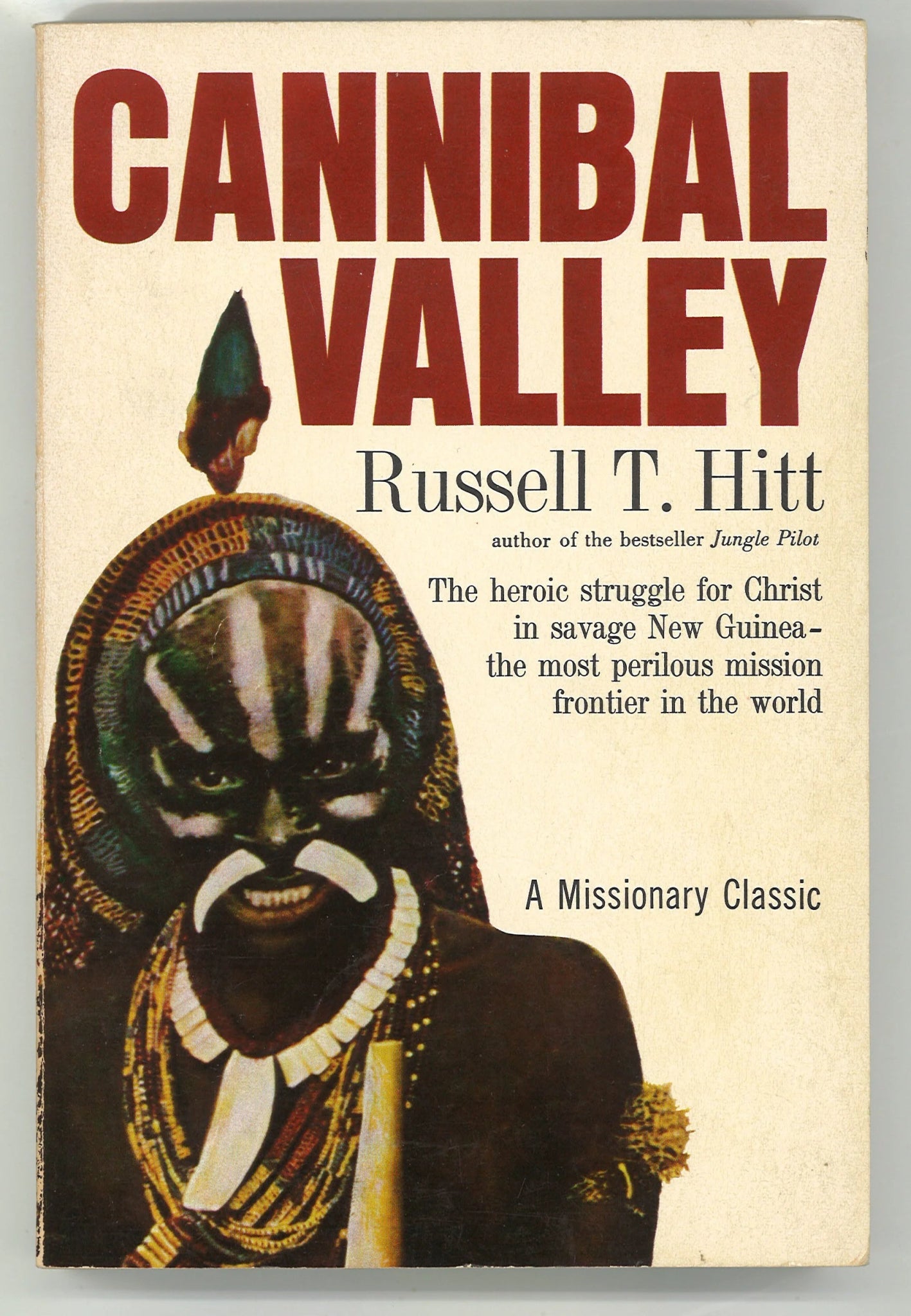 Cannibal Valley: A Missionary Classic Russell T. Hitt
