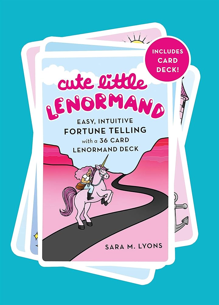 Cute Little Lenormand: Easy, Intuitive Fortune Telling Sara M. Lyons