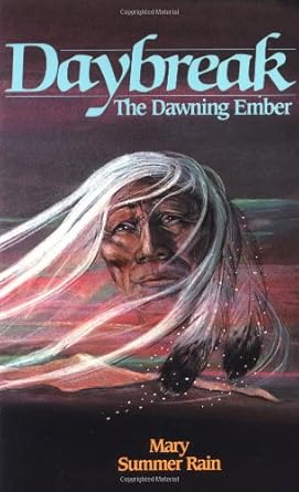 Daybreak: The Dawning Ember (No-Eyes Series) Mary Summer Rain