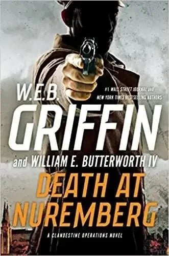 Death At Nuremberg (Clandestine Operations, Book 4) by W.E.B. Griffin, My Store
