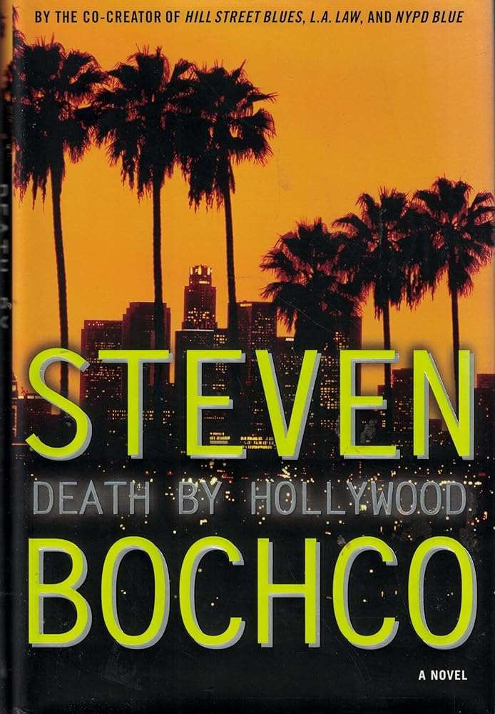 Death by Hollywood: A Novel Steven Bochco