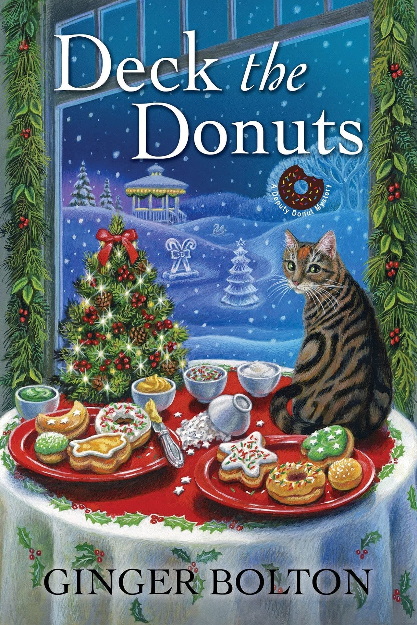 Deck the Donuts (A Deputy Donut Mystery, Book 6) Ginger Bolton