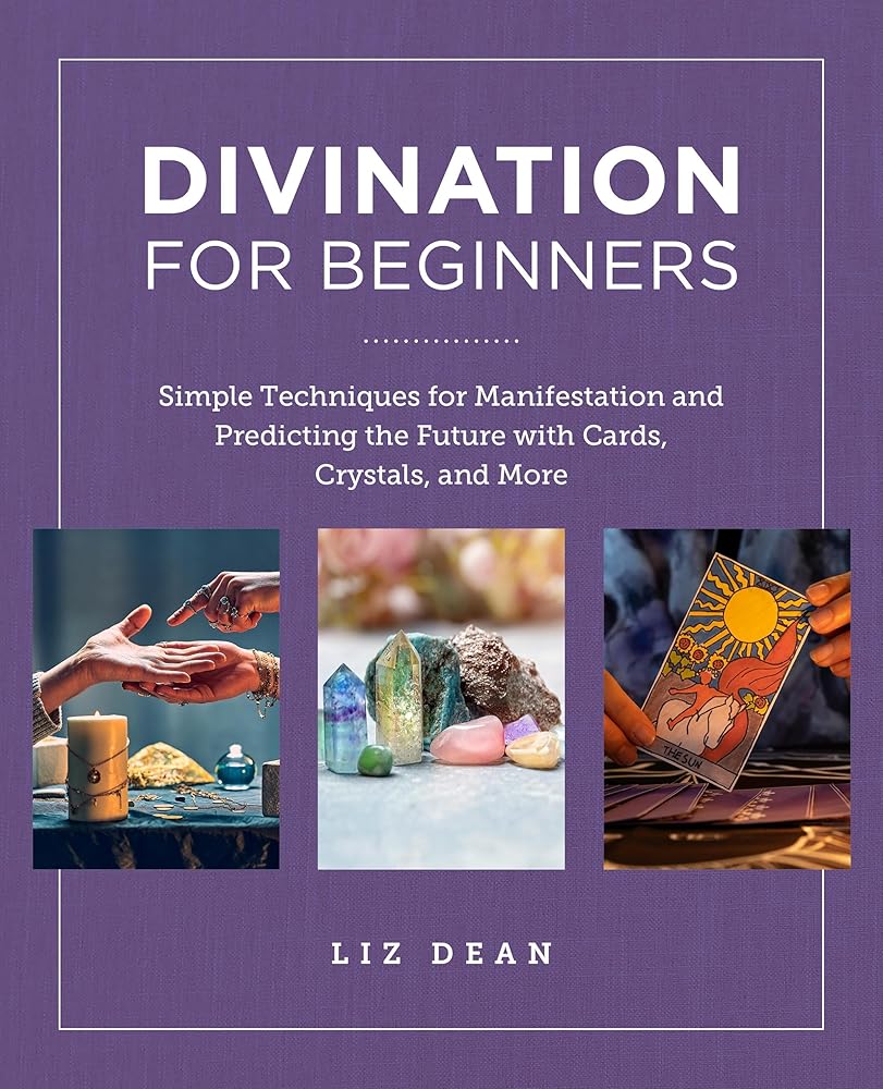 Divination for Beginners Liz Dean