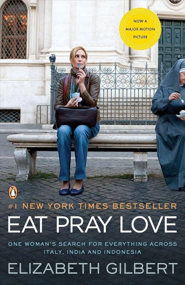 Eat, Pray, Love Elizabeth Gilbert