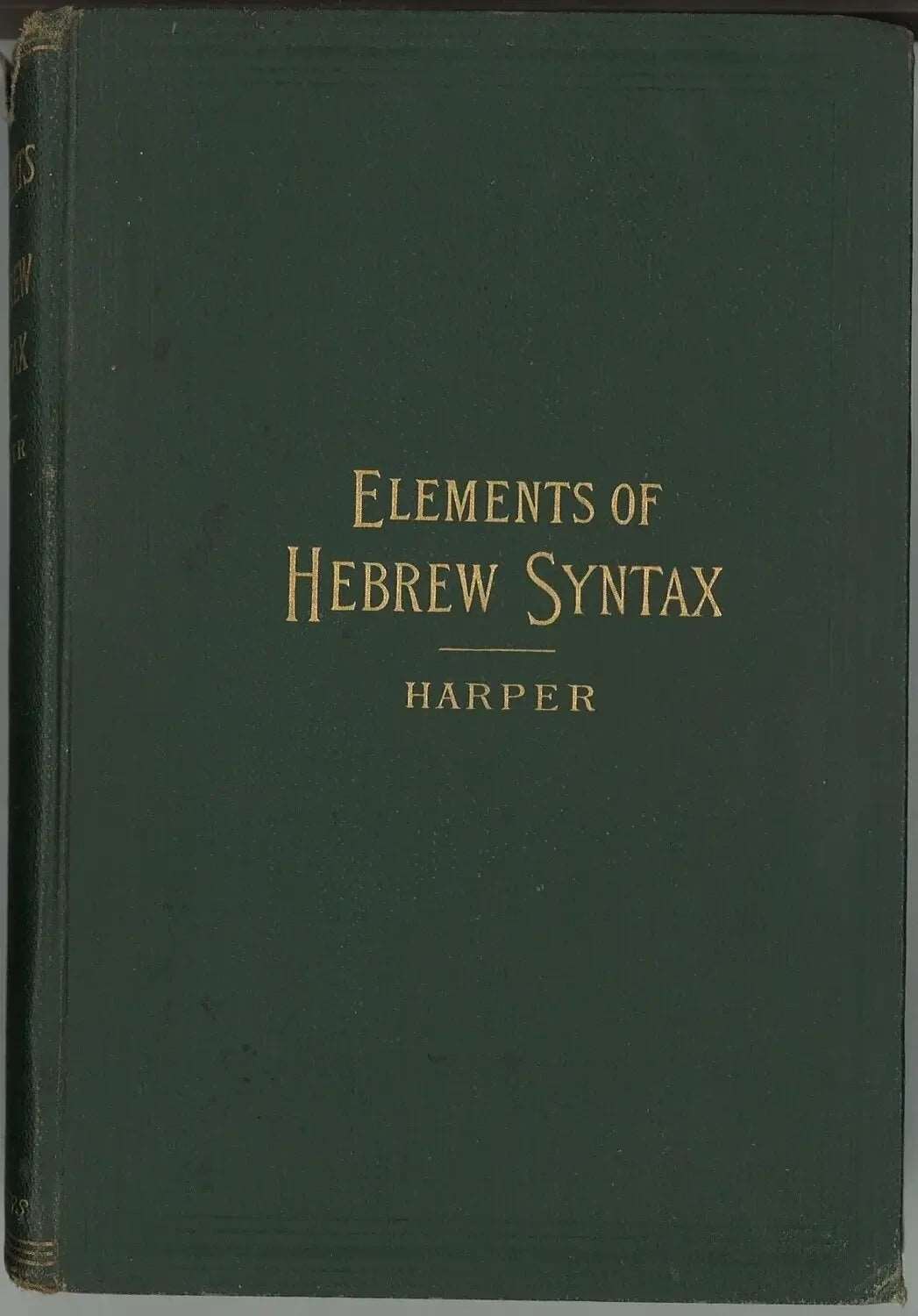 Elements of Hebrew Syntax, William Rainey Harper My Store