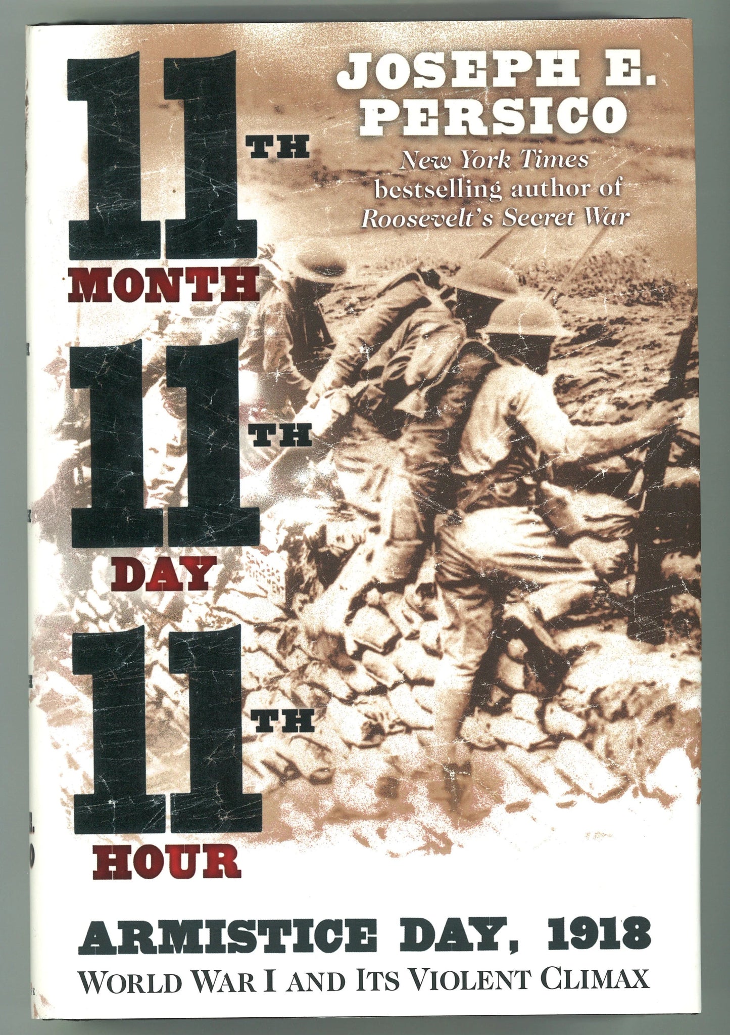 Eleventh Month, Eleventh Day, Eleventh Hour: Armistice Day, 1918 - The Bookstore