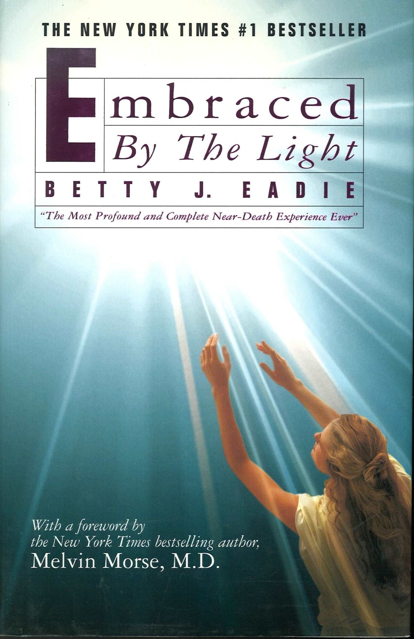 Embraced by the Light Betty J. Eadie