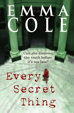 Every Secret Thing Emma Cole