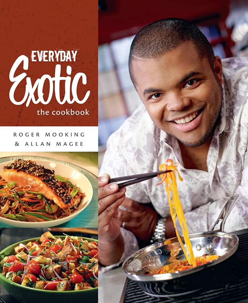 Everyday Exotic: The Cookbook (Signed) Roger Mooking, Allan Magee