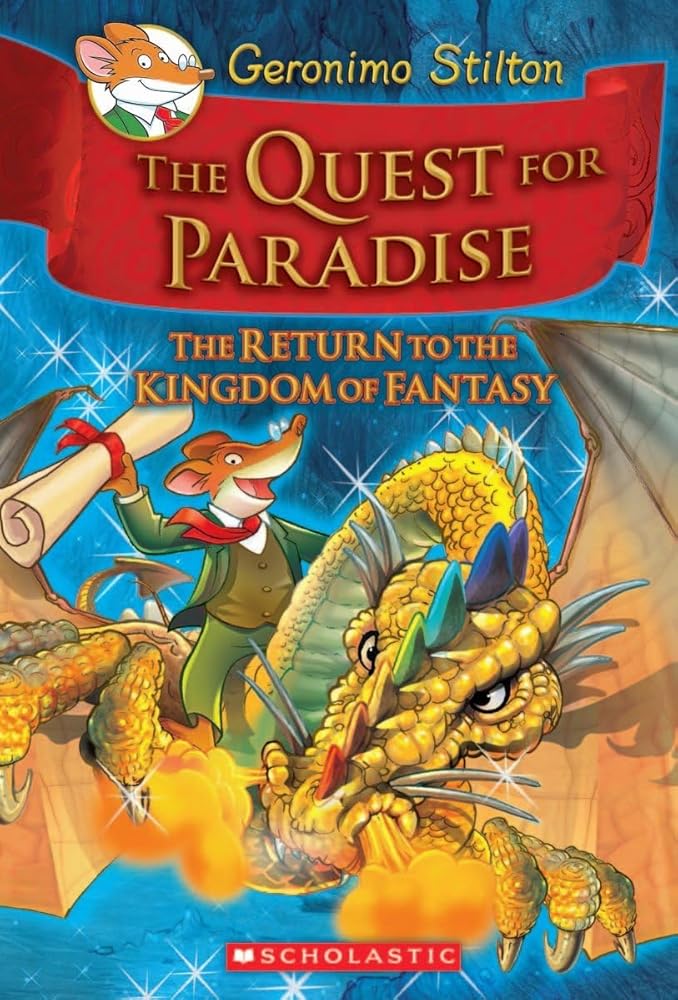 The Quest for Paradise (Geronimo Stilton and the Kingdom of Fantasy #2: The Return to the Kingdom of Fantasy) Geronimo Stilton