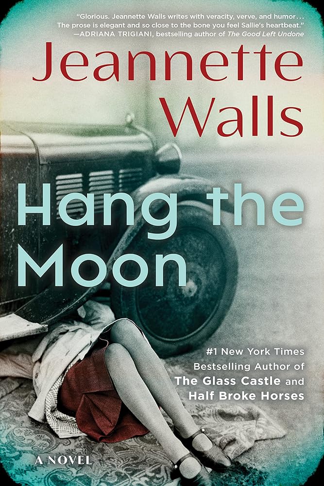 Hang the Moon: A Novel (Large Print) Jeannette Walls