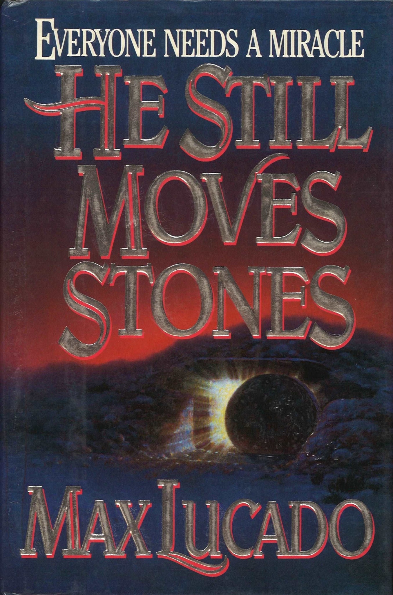 He Still Moves Stones Max Lucado
