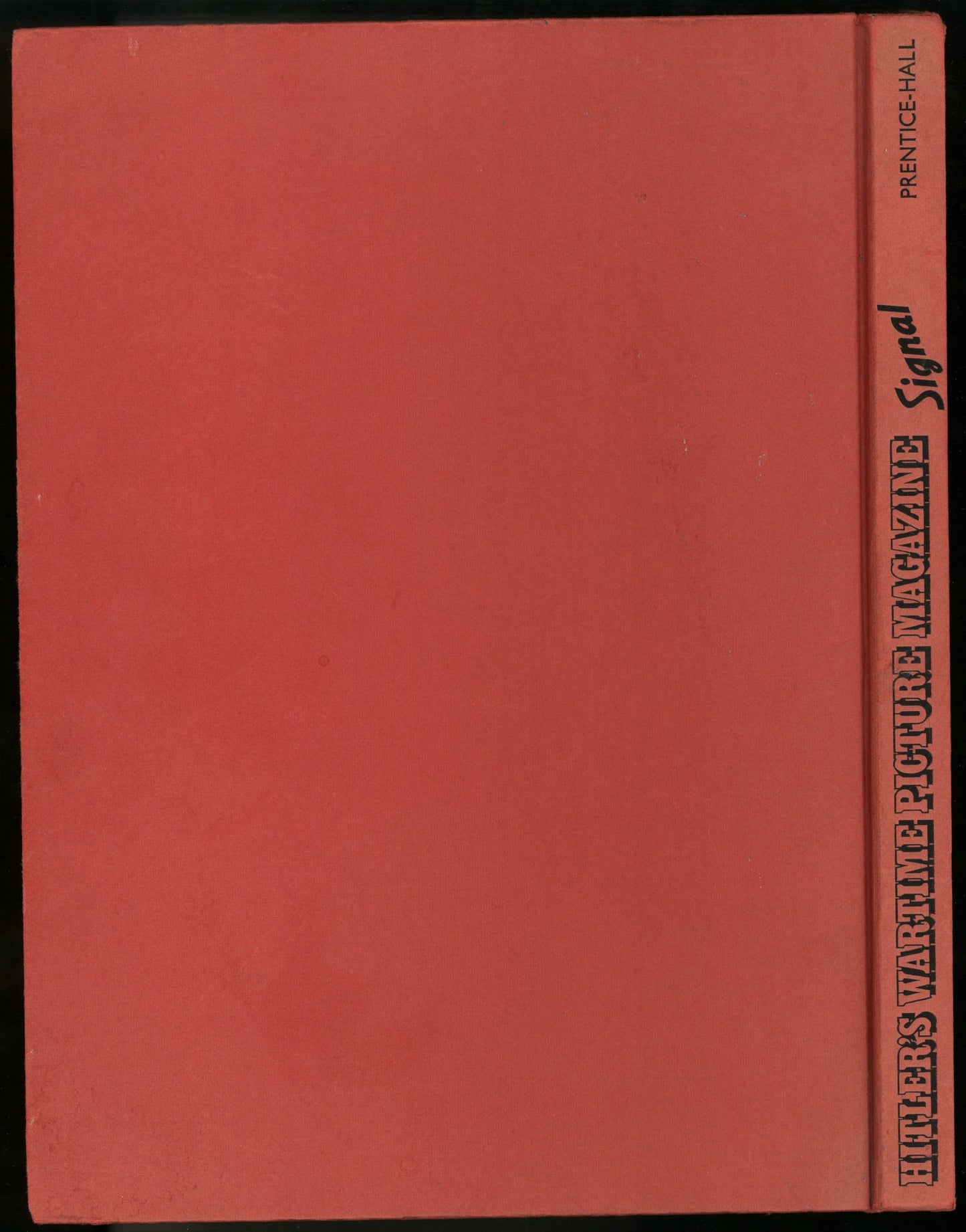 Hitler's Wartime Picture Magazine: Signal S. L. Mayer