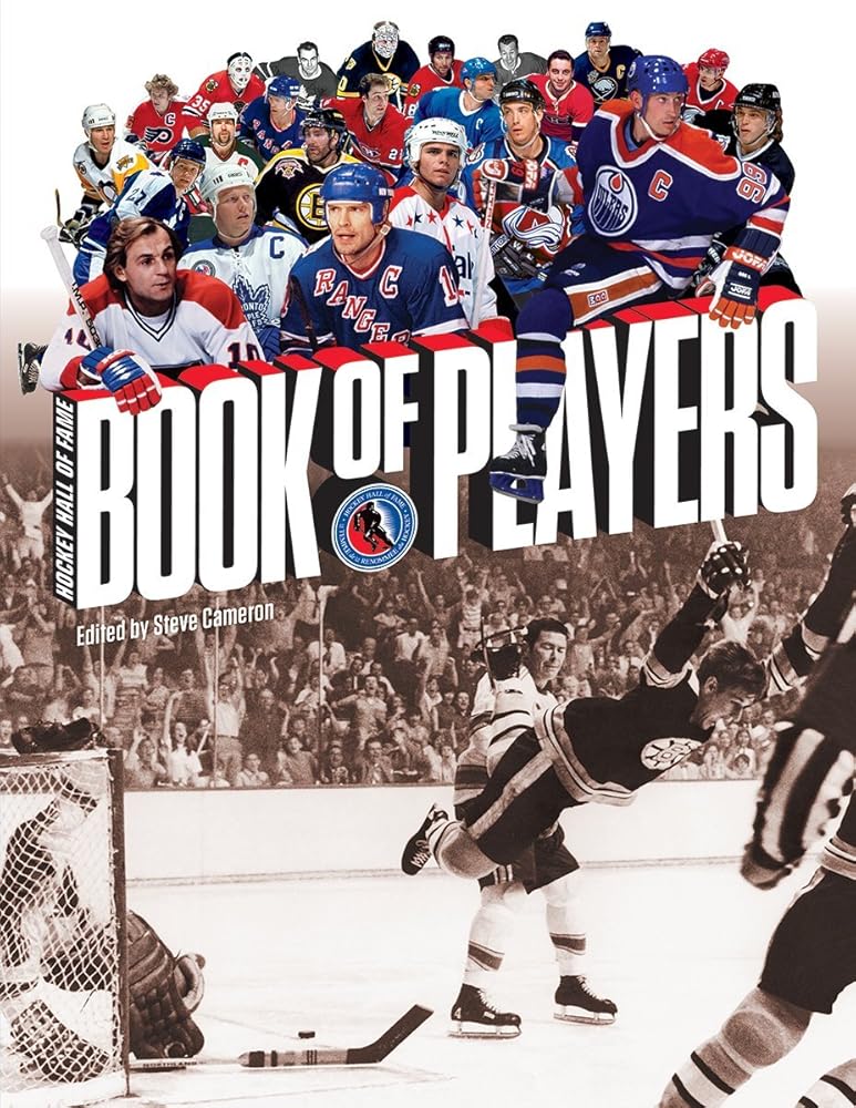 Hockey Hall of Fame Book of Players Steve Cameron