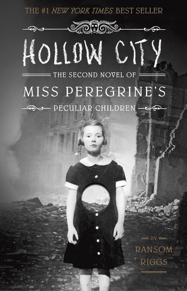 Hollow City: The Second Novel of Miss Peregrine's Peculiar Children Ransom Riggs