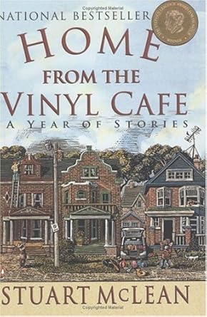Home From the Vinyl Cafe: A Year of Stories Stuart McLean