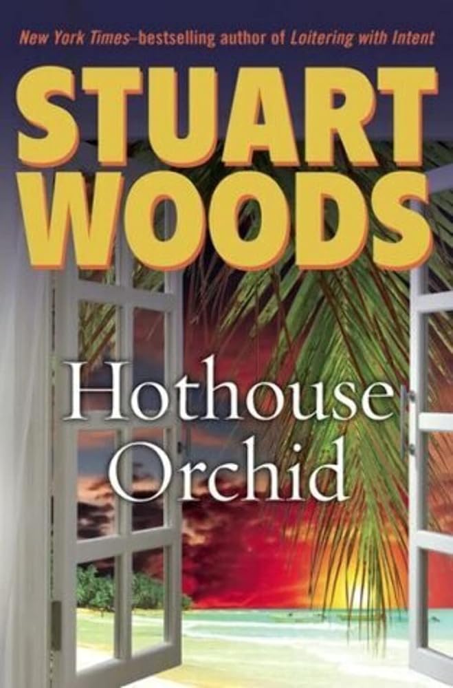 Hothouse Orchid (Holly Barker) Stuart Woods