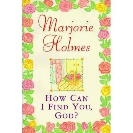How Can I Find You God? by Marjorie Holmes My Store