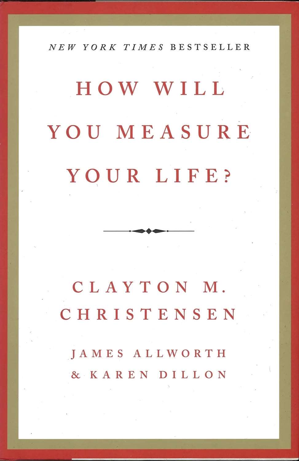 How Will You Measure Your Life? by Clayton M Christensen, - The Bookstore