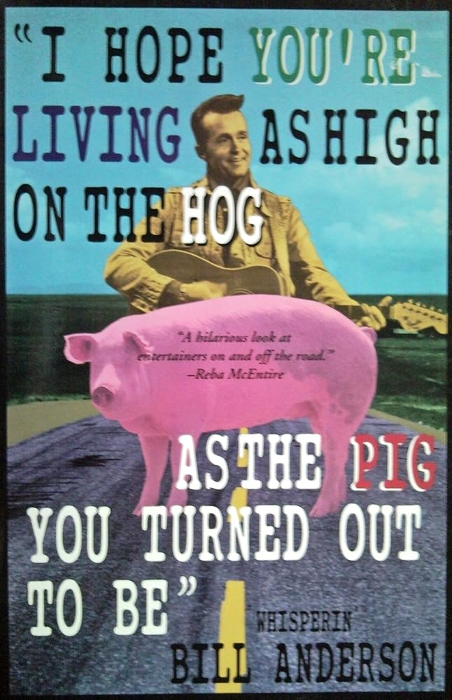 I Hope You Are Living As High on the Hog As the Pig You Turned Out to Be - The Bookstore