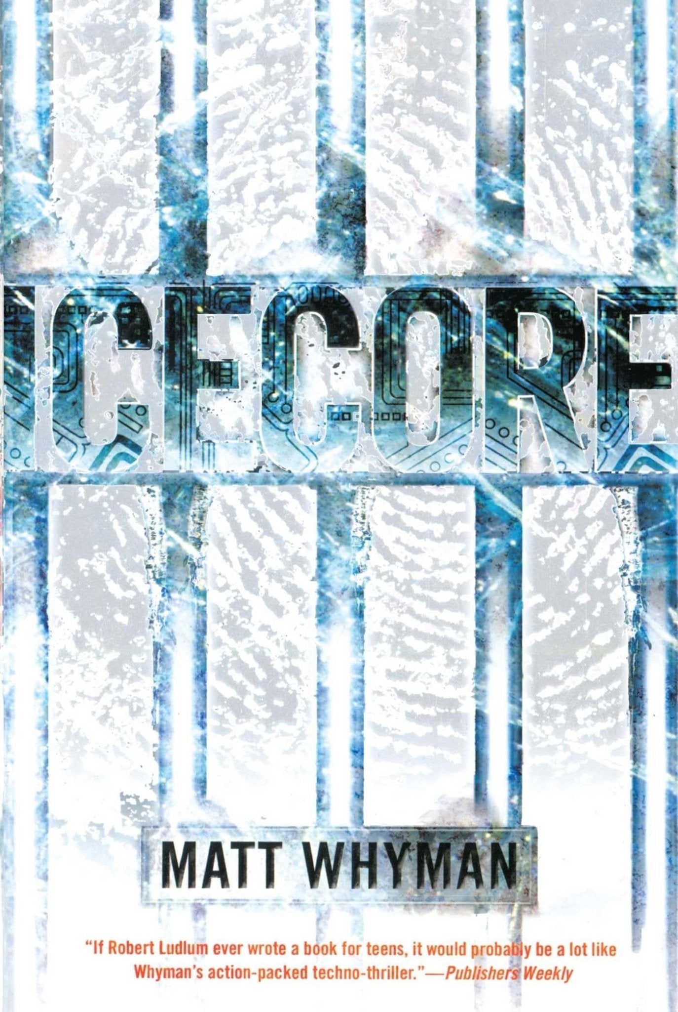 Icecore: A Thriller (Carl Hobbes Thriller) Matt Hyman