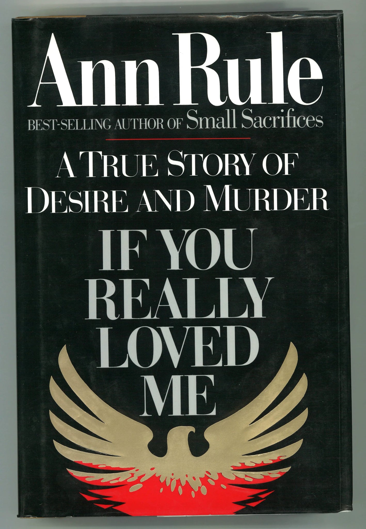 If You Really Loved Me: A True Story of Desire and Murder - The Bookstore