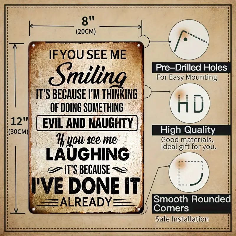 If You See Me Smiling - Tin (Aluminum) Sign ldlatinplate
