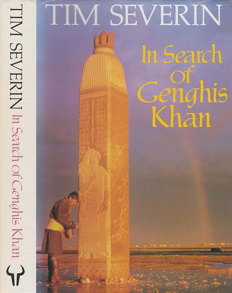 In Search Of Genghis Khan Tim Severin