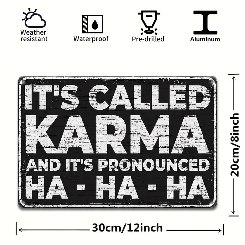 It's Called Karma - Tin (Aluminum) Sign tang Home boutique decoration