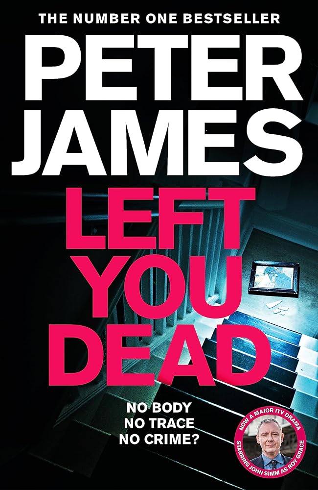Left You Dead (Roy Grace, 17) Peter James
